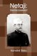 Netaji - Rediscovered (Paperback): Kanailal Basu