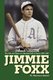 Jimmie Foxx - The Life and Times of a Baseball Hall of Famer, 1907-57 (Paperback, illustrated Edition): W.Harrison Daniel
