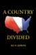 A Country Divided (Paperback): Jay F. Downs