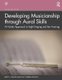Developing Musicianship through Aural Skills - A Holistic Approach to Sight Singing and Ear Training (Paperback, 3rd edition):...