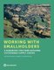 Working with smallholders - a handbook for firms building sustainable supply chains (Paperback, 2nd ed): World Bank:...