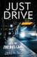 Just Drive - Life in the Bus Lane (Paperback): Deke N Blue