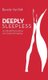 Deeply Sleepless - 75 Collected Poems About Love, Death, & Everything (Hardcover): Beverly Van Pelt