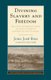 Divining Slavery and Freedom - The Story of Domingos Sodre, an African Priest in Nineteenth-Century Brazil (Hardcover): Joao...