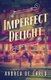 Imperfect Delight - A Novel (Paperback): Andrea De Carlo