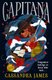 Capitana - Book 1 (Paperback): Cassandra James