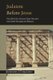 Judaism before Jesus - The Events And Ideas That Shaped The New Testament World (Paperback, Illustrated Ed): Anthony J Tomasino
