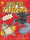 Super Turbo vs. the Flying Ninja Squirrels (Paperback): Lee Kirby