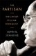 The Partisan - The Life of William Rehnquist (Hardcover): John Jenkins
