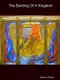 The Building Of A Kingdom (Paperback): Raphael Nelson