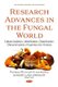 Research Advances in the Fungal World - Culture, Isolation, Identification, Classification, Characterization, Properties and...