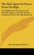 The Holy Spirit or Power from on High - An Unfolding of the Doctrine of the Holy Spirit in the Old and New Testaments, Part I...
