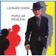 Leonard Cohen - Popular Problems (CD): Leonard Cohen