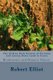 The Clifton Park System of Farming and Laying Down Land to Grass - Biodynamic and Organic Classic (Paperback): Robert H. Elliot
