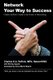 Network Your Way to Success - Who You Know Is Not as Important as Who Knows You (Paperback): Charles D. a. Ruffolo, Shirley...