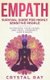 Empath - Survival Guide for Highly Sensitive People Overcome Your Fears and Heal Yourself and Others (Paperback): Crystal Ray