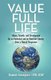 Value Full Life - Values, Growth, and Development for an Individual and an American Identity from a Clinical Perspective...