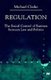 Regulation - The Social Control of Business between Law and Politics (Hardcover, 2000 ed.): Nana