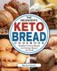 The Beginner's Keto Bread Cookbook - Healthy & Natural Recipes for Everyone Around the World (Paperback): Monica Lizotte