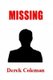 Missing (Paperback): Derek Coleman