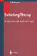 Switching Theory - Insight through Predicate Logic (Paperback, Softcover reprint of hardcover 1st ed. 2004): Shimon Peter...