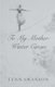 To My Mother - Winter Circus (Paperback): Lynn Swanson