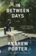 In Between Days (Paperback): Andrew Porter