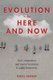 Evolution in the Here and Now - How Adaptation and Social Learning Explain Humanity (Hardcover): Nigel Barber