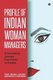 Profile of Indian Woman Managers - A Cascading Journey from Myths to Reality (Paperback): Mahrukh F Engineer, Prof Indira J...