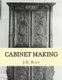 Cabinet Making - Principles of Designing, Construction and Laying Out Cabinetry Work (Paperback): Roger Chambers