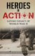 Heroes in Action - The Latino Legacy of World War II (Paperback): Rick Chavez