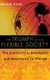 The Triumph of the Flexible Society - The Connectivity Revolution and Resistance to Change (Hardcover, New): Manuel Hinds