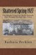 Shattered Spring 1927 - The People's Story of the F5 Tornado at Rocksprings, Texas (Paperback): Barbara Perkins