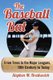 The Baseball Bat - From Trees to the Major Leagues, 19th Century to Today (Paperback): Stephen M. Bratkovich