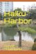 Haiku Harbor (Paperback): Susan Schoeffield