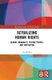 Actualizing Human Rights - Global Inequality, Future People, and Motivation (Hardcover): Jos Philips