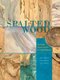 Spalted Wood (Hardcover): Sara C. Robinson, Hans Michaelsen, Julia C. Robinson