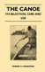 The Canoe - Its Selection, Care and Use (Paperback): Robert E. Pinkerton