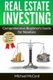 Real Estate Investing - Comprehensive Beginner's Guide for Newbies (Paperback): Michael McCord