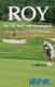 Roy - The 78-Year-Old Champion (Paperback): Jay Lavender, Brian Mulvaney