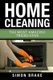 Home Cleaning - The Most Amazing Tricks Ever (Paperback): Simon Brake