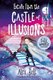 Escape from the Castle of Illusions (Paperback): Alex Bell