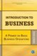 Introduction to Business - A Primer on Basic Business Operations (Paperback): Patrice Flynn