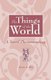 The Things of the World - A Social Phenomenology (Paperback, New): James A. Aho