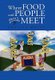 Where Food and People Still Meet (Hardcover): Phyllis Watts