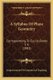 A Syllabus Of Plane Geometry - Corresponding To Euclid, Books 1-6 (1883) (Paperback): Improvement of Geometrical Teaching