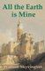 All the Earth is Mine (Paperback): William Skyvington