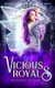 Vicious Royals (Paperback): Holly Hook, Margo Ryerkerk