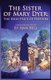 The Sister of Mary Dyer - The High Price of Freedom (Paperback): Ann Bell