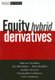 Equity Hybrid Derivatives (Hardcover): M Overhaus
